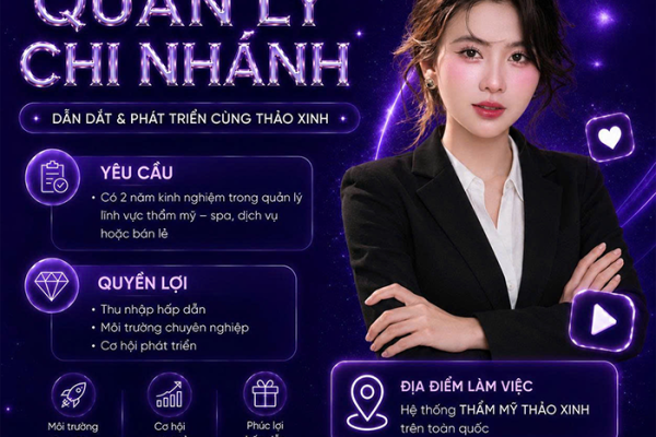 Thảo Xinh Group tuyển dụng Quản lý Chi nhánh
