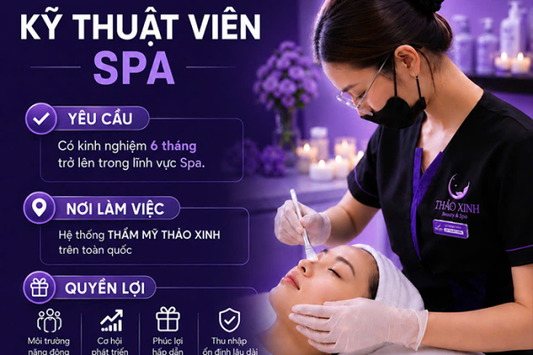 Tuyển dụng Kỹ Thuật Viên Spa - Hệ thống Thảo Xinh